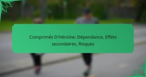 Comprimés D’Héroïne: Dépendance, Effets secondaires, Risques