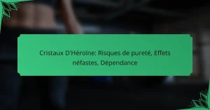 Cristaux D’Héroïne: Risques de pureté, Effets néfastes, Dépendance