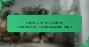 Liquides D’Héroïne: Méthode d’administration, Absorption rapide, Risques